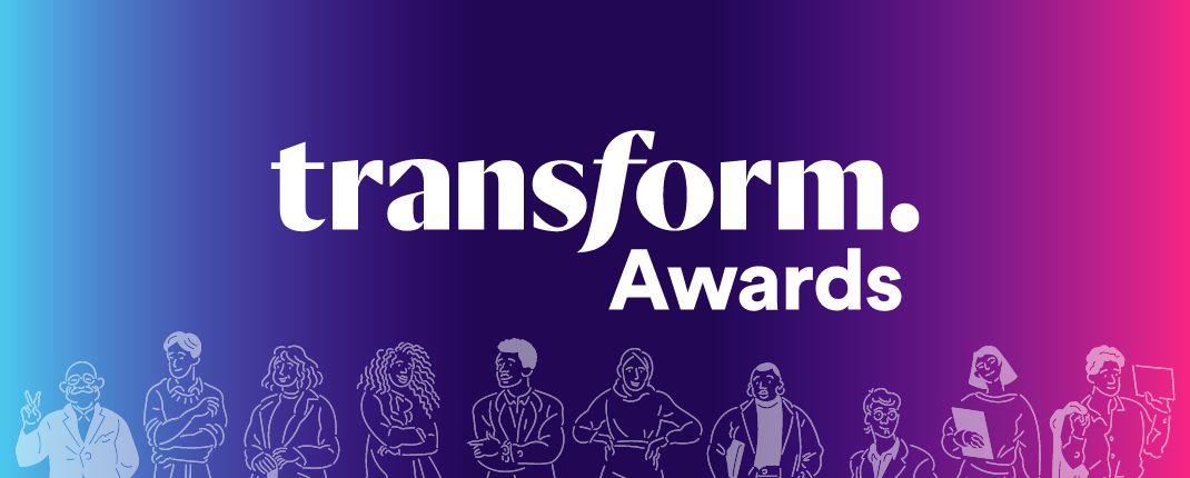 Transform Announces Winners of the 2023 Transform Awards