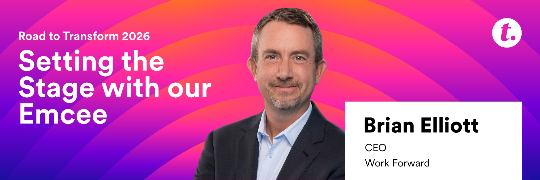 Transform 2026 emcee Brian Elliott shares how AI is transforming leadership and the workplace, and what attendees can expect from this year’s event.
